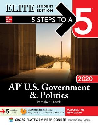 Book cover for 5 Steps to a 5: AP U.S. Government & Politics 2020 Elite Student Edition