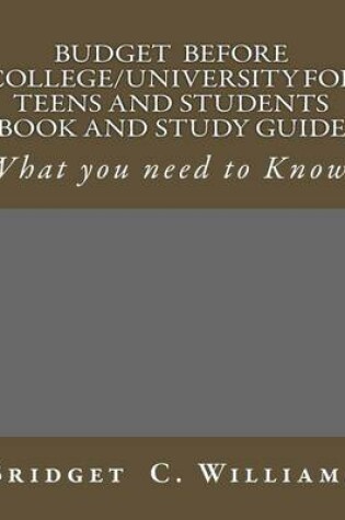 Cover of Budgeting before College/University for Teens and Students Book and Study Gui