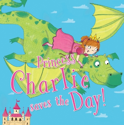 Book cover for Princess Charlie Saves the Day!