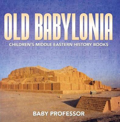 Cover of Old Babylonia Children's Middle Eastern History Books