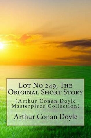 Cover of Lot No 249, the Original Short Story