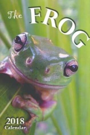 Cover of The Frog 2018 Calendar (UK Edition)