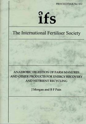 Cover of Anaerobic Digestion of Farm Manures and Other Products for Energy Recovery and Nutrient Recycling