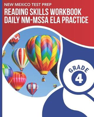 Book cover for NEW MEXICO TEST PREP Reading Skills Workbook Daily NM-MSSA ELA Practice Grade 4