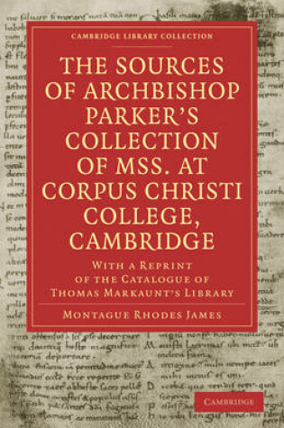 Cover of The Sources of Archbishop Parker's Collection of Mss. at Corpus Christi College, Cambridge