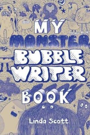 Cover of My Monster Bubble Writer Book