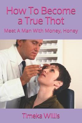 Book cover for How To Become a True Thot