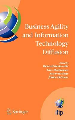 Cover of Business Agility and Information Technology Diffusion: Ifip Tc8 Wg 8.6 International Working Conference May 8-11, 2005, Atlanta, Georgia, U.S.A.Ifip International Federation for Information Processing, Volume 180.