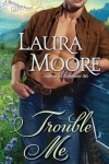 Book cover for Trouble Me