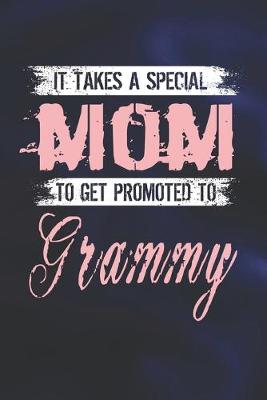 Book cover for It Takes A Special Mom To Get Promoted To Grammy