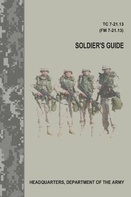 Book cover for Soldier's Guide (TC 7-21.13 / FM 7-21.13)