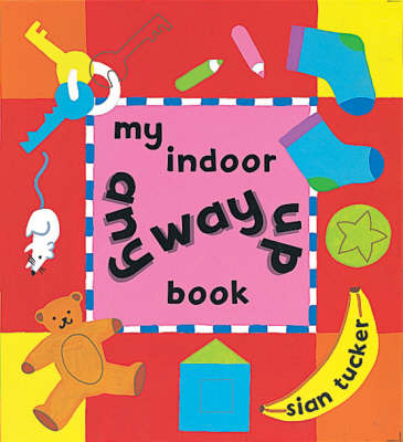 Book cover for My Indoor Any Way Up Book