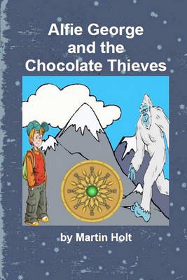 Cover of Alfie George and the Chocolate Thieves