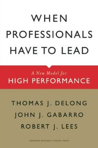 Cover of When Professionals Have to Lead