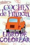 Book cover for &#9996; Coches de Francia &#9998; Libro de Colorear Adultos Libro de Colorear La Seleccion &#9997; Libro de Colorear Cars