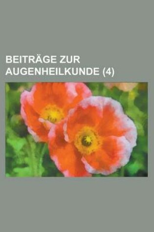 Cover of Beitrage Zur Augenheilkunde (4)