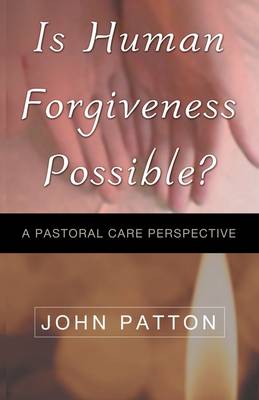 Book cover for Is Human Forgiveness Possible?