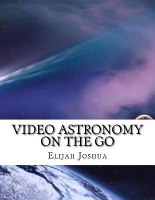 Book cover for Video Astronomy on the Go