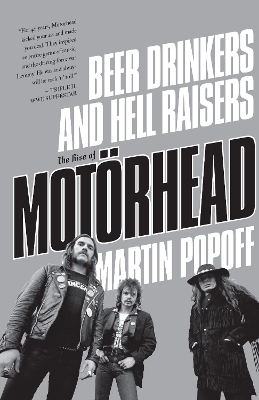 Book cover for Beer Drinkers And Hell Raisers: The Rise Of MotAErhead