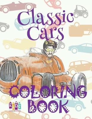 Book cover for &#9996; Classic Cars &#9998; Car Coloring Book for Boys &#9998; Coloring Books for Kids &#9997; (Coloring Book Mini) Car