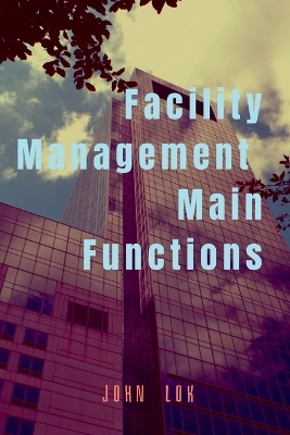 Book cover for Facility Management Main Functions