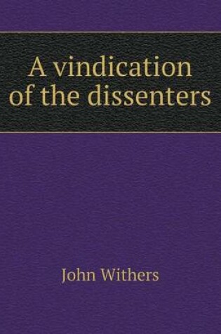 Cover of A vindication of the dissenters