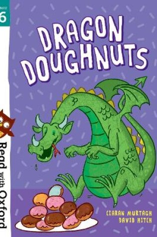 Cover of Read with Oxford: Stage 6: Dragon Doughnuts