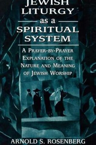 Cover of Jewish Liturgy as a Spiritual System