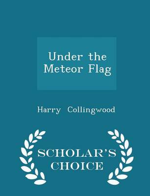 Book cover for Under the Meteor Flag - Scholar's Choice Edition