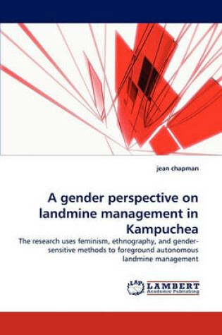 Cover of A Gender Perspective on Landmine Management in Kampuchea