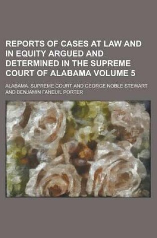 Cover of Reports of Cases at Law and in Equity Argued and Determined in the Supreme Court of Alabama Volume 5