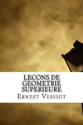 Book cover for Lecons de Geometrie Superieure