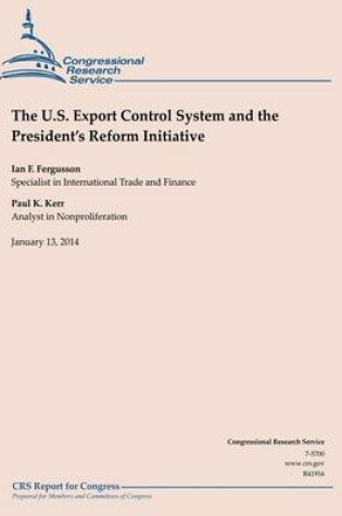 Cover of The U.S Export Control System and the President's Reform Initiative