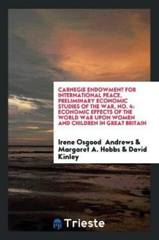 Cover of Carnegie Endowment for International Peace, Preliminary Economic Studies of the War, No. 4