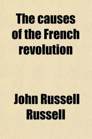 Cover of The Causes of the French Revolution (Volume 6)