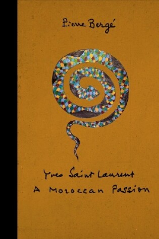 Cover of Yves Saint Laurent: a Moroccan Passion