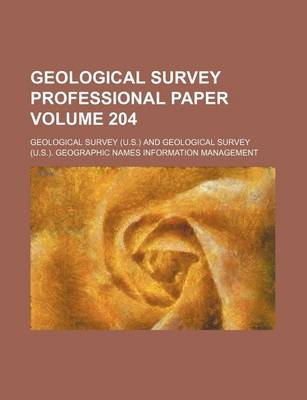 Book cover for Geological Survey Professional Paper Volume 204