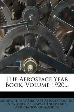 Cover of The Aerospace Year Book, Volume 1920...