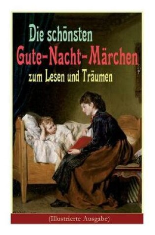 Cover of Die schönsten Gute-Nacht-Märchen zum Lesen und Träumen (Illustrierte Ausgabe)