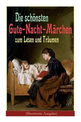 Book cover for Die schönsten Gute-Nacht-Märchen zum Lesen und Träumen (Illustrierte Ausgabe)