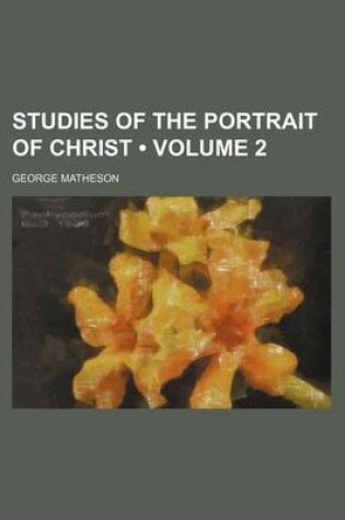 Cover of Studies of the Portrait of Christ (Volume 2)