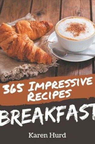 Cover of 365 Impressive Breakfast Recipes