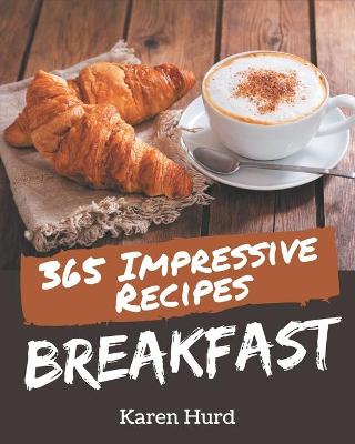 Book cover for 365 Impressive Breakfast Recipes