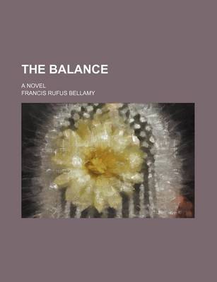 Book cover for The Balance; A Novel