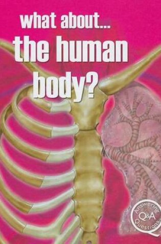 Cover of What About... the Human Body?
