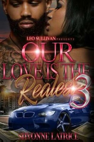 Cover of Our Love Is the Realest 3