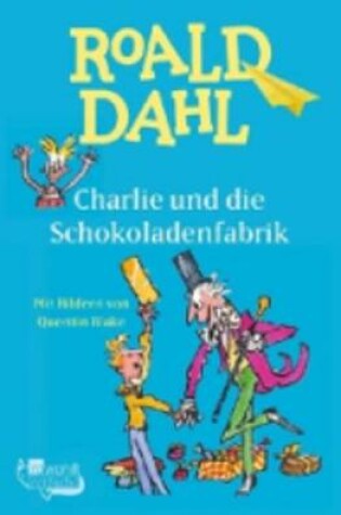 Cover of Charlie und die Schokoladenfabrik