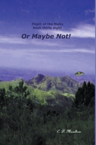 Cover of Or Maybe Not!