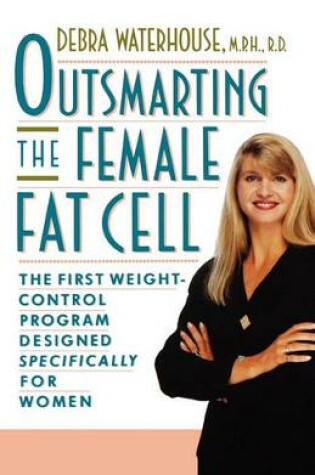 Cover of Outsmarting the Female Fat Cell