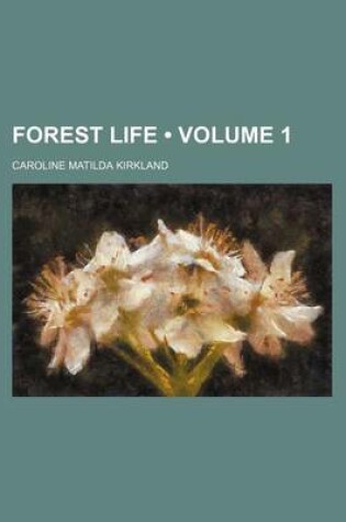 Cover of Forest Life (Volume 1)